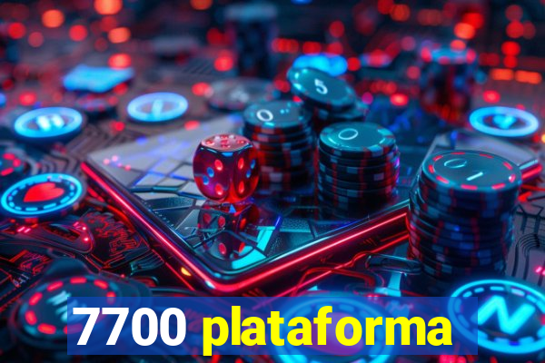 7700 plataforma